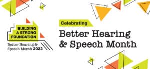 Better Speech & Hearing Month 2023